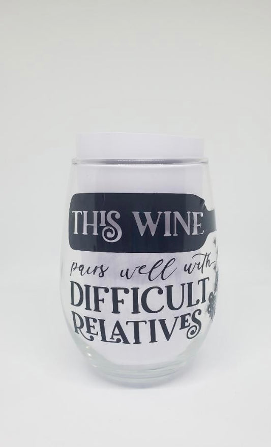 This Wine Pairs Well With Difficult Relatives 20.5 oz Stemless Wine Glass