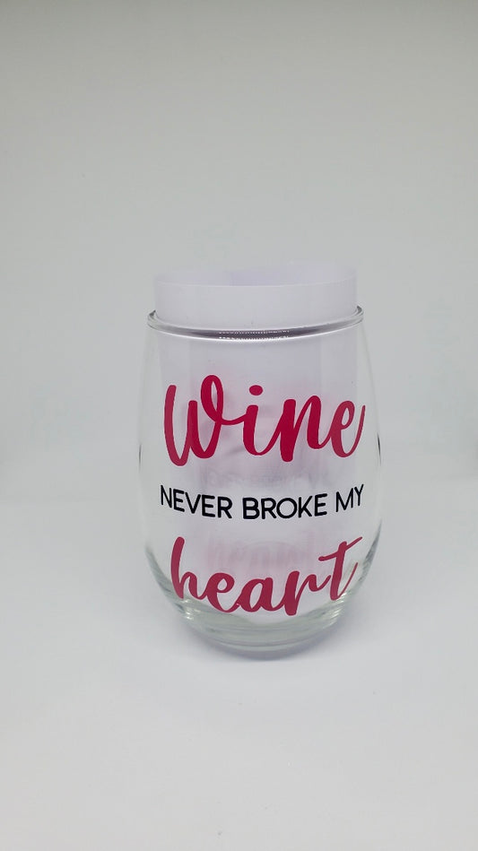 Wine Never Broke My Heart 20.5oz Stemless Wine Glass