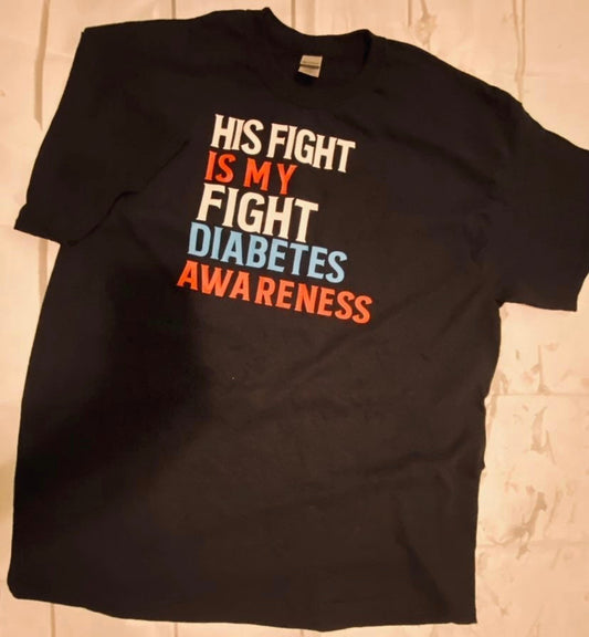 His Fight is my Fight Diabetes Awareness XL