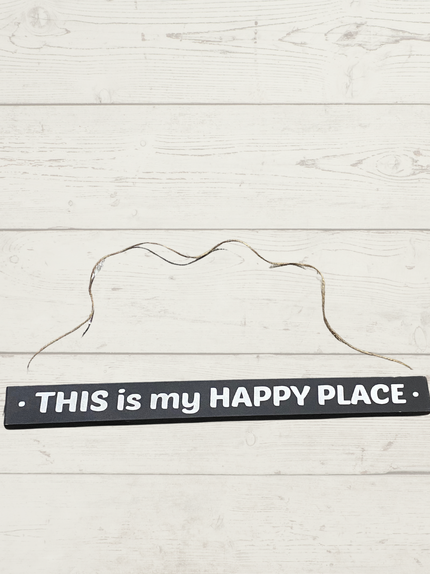 This Is My Happy Place Wall Hanging or Table/mantel sign, Attached Twine