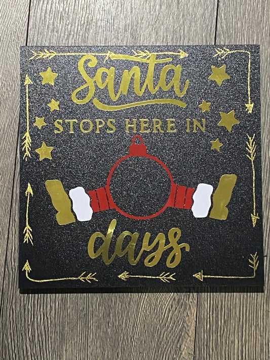 Santa stops here chalkboard Countdown Sign