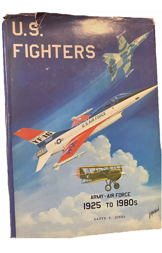 Vintage Book U.S. Fighters, Army-Air Force, 1925 to 1980s by Lloyd S. Jones