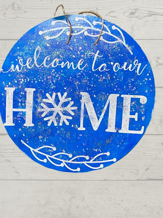 Welcome To Our Home Round Hanging Door Sign. Has Been Treated For Outdoors