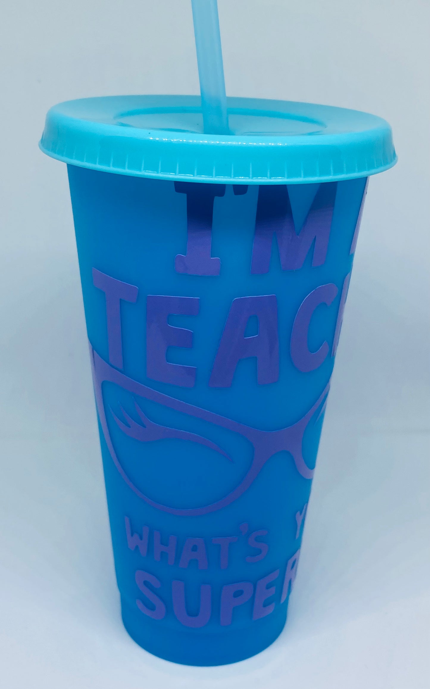 24oz Color Changing Tumbler-I’m A Teacher what’s Your Superpower?